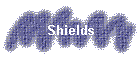 Shields